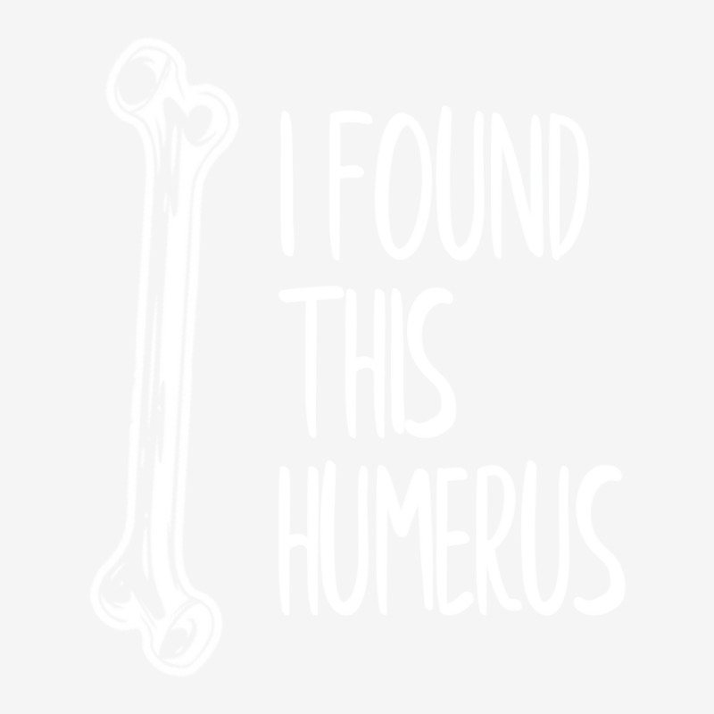 I Found This Humerus  Dad Joke Funny Pun Fun Humerous Classic T-shirt by fanteeseylas | Artistshot