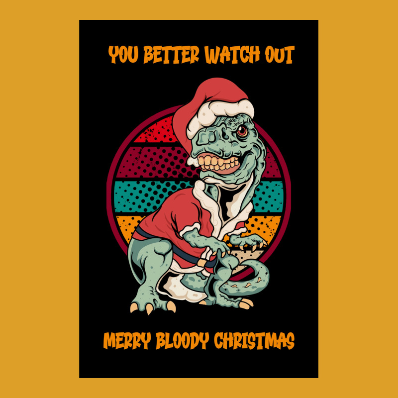 Dinosaur Christmas You Better Watch Out Santa Dinosaur Poster T-shirt | Artistshot