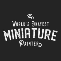 The World's Okayest Miniature Painter Wargaming And Tabletop Rpg 3/4 Sleeve Shirt | Artistshot