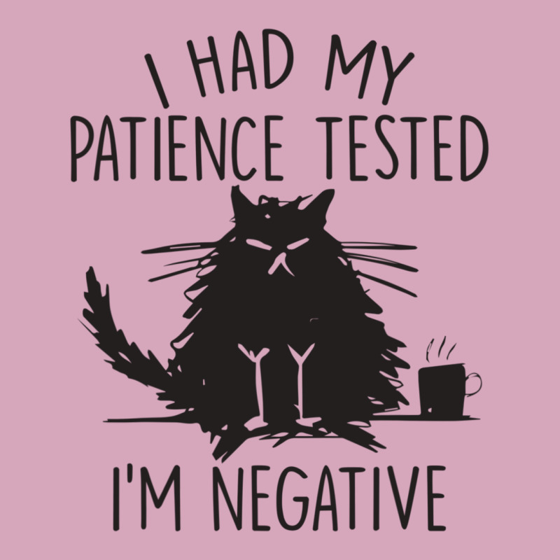 I Had My Patience Tested I'm Negative Funny Cat Classic T-shirt by fanteeseylas | Artistshot