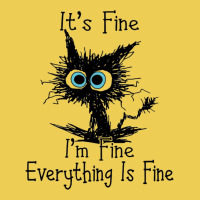 It's Fine I'm Fine Everything Is Fine Graphic T-shirt | Artistshot