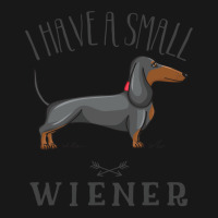 I Have A Small Wiener Flannel Shirt | Artistshot