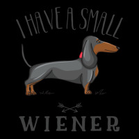 I Have A Small Wiener Zipper Hoodie | Artistshot