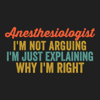 Anesthesiologist I'm Not Arguing I'm Just Explaining Why I'm Right-a5i Ladies Polo Shirt | Artistshot