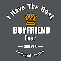 I Have The Best Boyfriend Ever A Gift For Her Long Sleeve Shirts | Artistshot