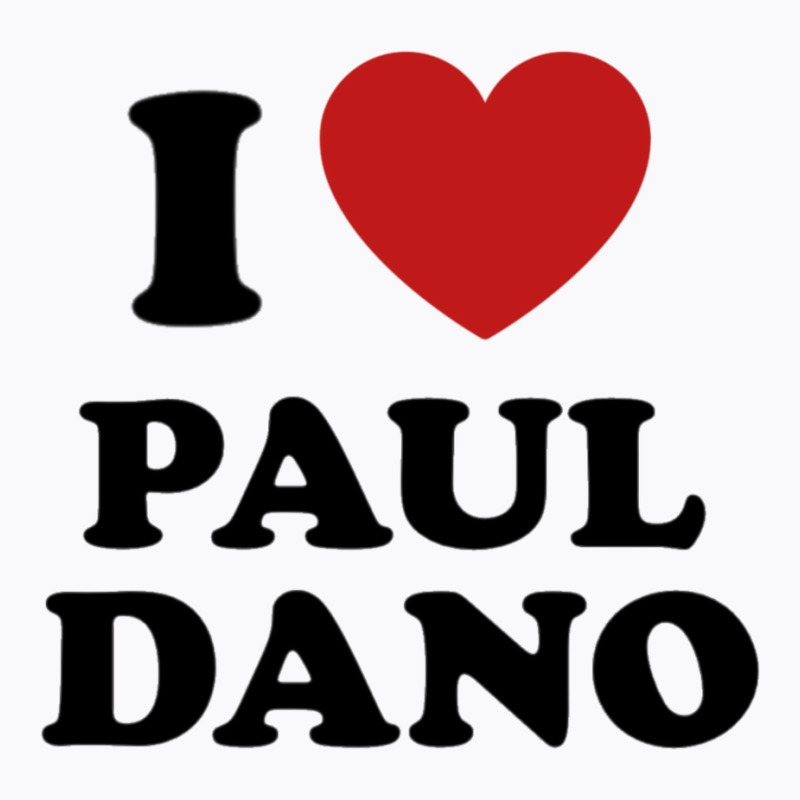 I Heart Paul Dano 3 T-Shirt by fanteeseylas | Artistshot