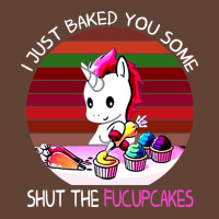 I Just Baked You Some Shut The Fucupcakes Unicorn T-shirt | Artistshot