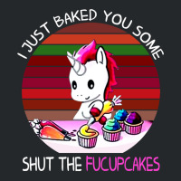 I Just Baked You Some Shut The Fucupcakes Unicorn Crewneck Sweatshirt | Artistshot