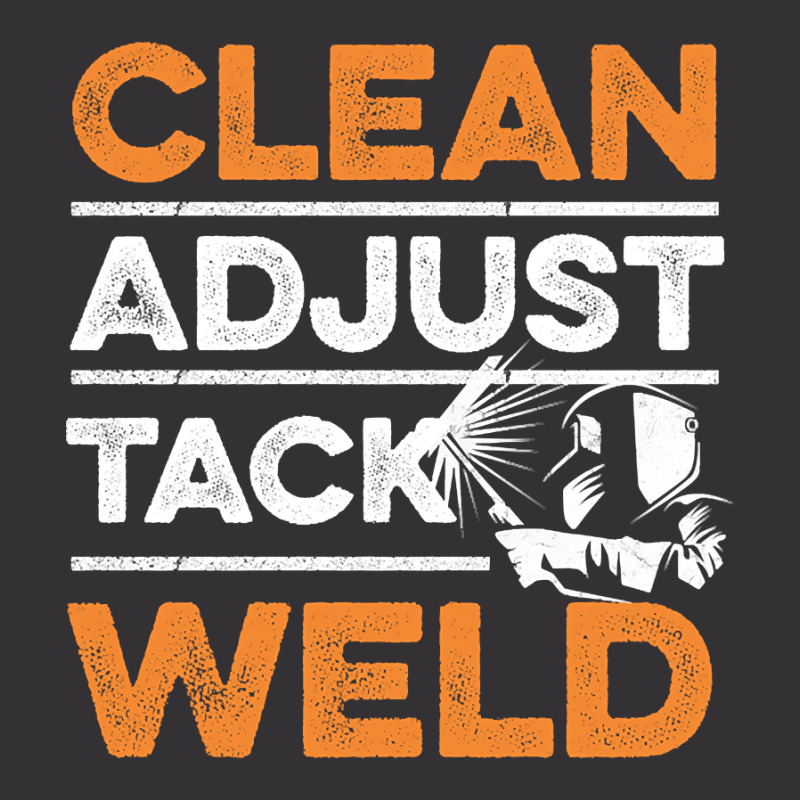 Clean - Adjust - Tack - Weld Quote For A Welding Specialist Vintage Short by dealgummy642 | Artistshot