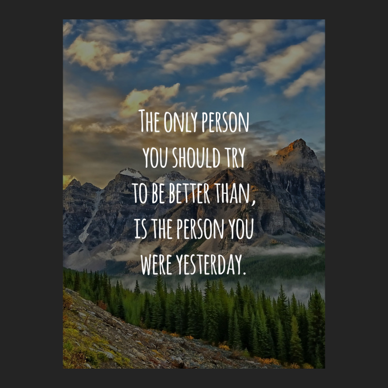 Inspirational Quote The Only Person You Should Try To Be Better Than I 3/4 Sleeve Shirt | Artistshot