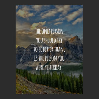 Inspirational Quote The Only Person You Should Try To Be Better Than I Exclusive T-shirt | Artistshot