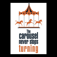 The Carousel Never Stops Turning Poster Trending V-neck Tee | Artistshot