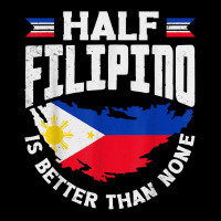 Philippines Filipino Flag Half Filipino Is Better Than None T Shirt Cropped Sweater | Artistshot