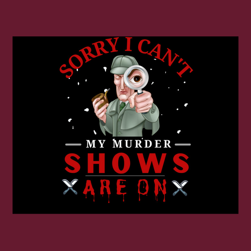 Sorry I Canx27t My Murder Shows Are On V2 Poster Stars Classic T-shirt by roccionsteeleys | Artistshot