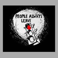 One Tree Hillpeople Always Leave Poster 80s T-shirt | Artistshot