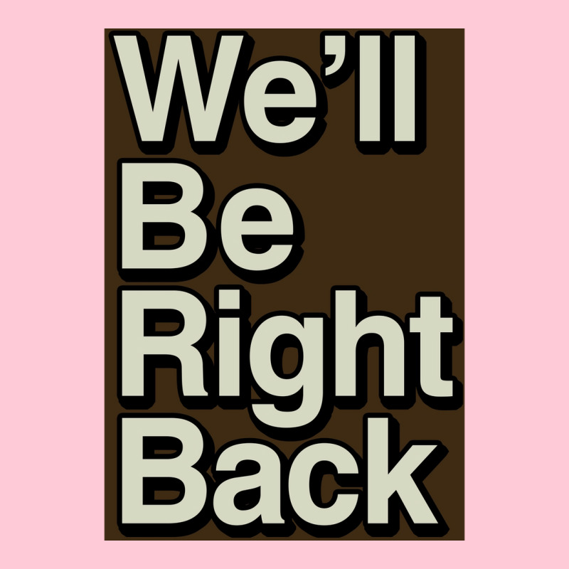 The Eric Andre Show Wex27ll Be Right Back Poster Graphic T-shirt by roccionsteeleys | Artistshot