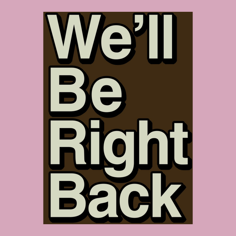 The Eric Andre Show Wex27ll Be Right Back Poster Classic T-shirt by roccionsteeleys | Artistshot