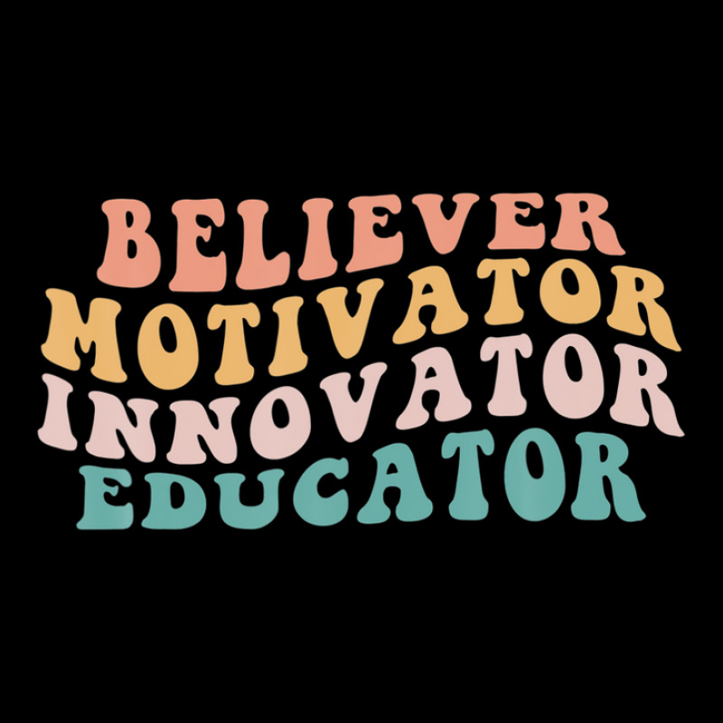 Believer Motivator Innovator Educator Teacher Back To School Toddler Sweatshirt by eldawysnpolv | Artistshot