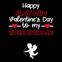 Happy Platonic Valentine's Day To My Work Husband Funny T Shirt Graphic T-shirt | Artistshot