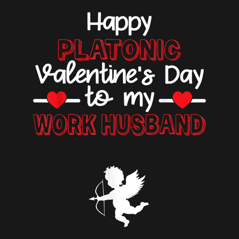 Happy Platonic Valentine's Day To My Work Husband Funny T Shirt Flannel Shirt by javauxswar | Artistshot