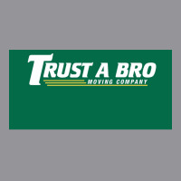 Trust A Bro Moving Company Poster Humor 3/4 Sleeve Shirt | Artistshot