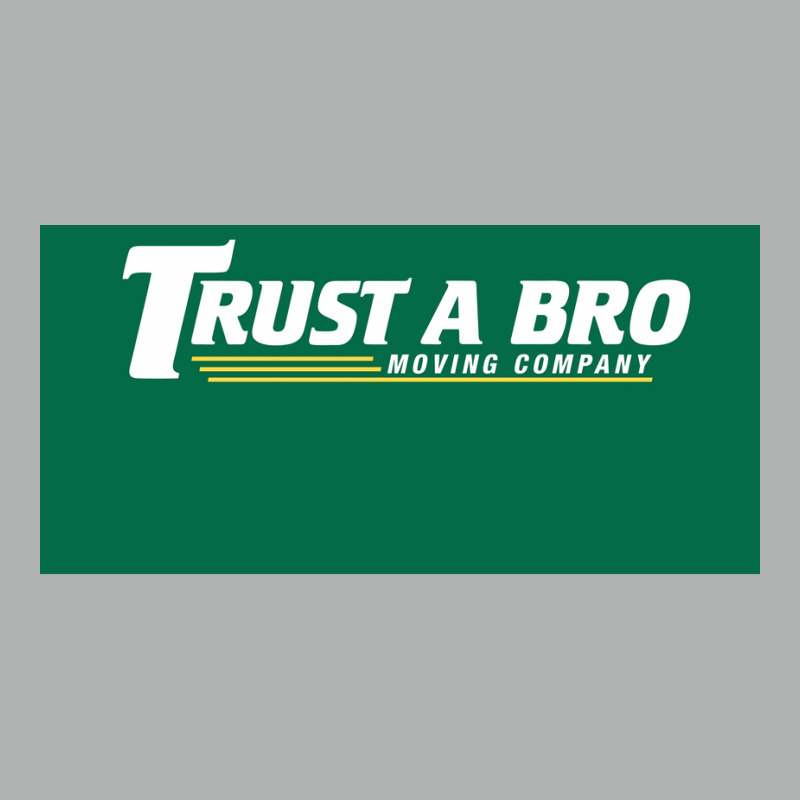 Trust A Bro Moving Company Poster Humor Zipper Hoodie | Artistshot