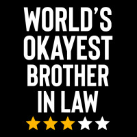 Worlds Okayest Brother In Law Funny Birthday Christmas Gag Graphic T-shirt | Artistshot