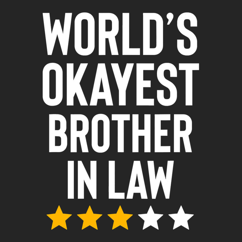 Worlds Okayest Brother In Law Funny Birthday Christmas Gag Unisex Hoodie by casaniuy89 | Artistshot