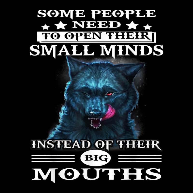 Wolf Some People Need To Open Their Small Minds Instead Of T Shirt Adjustable Cap by sheritl9tl | Artistshot