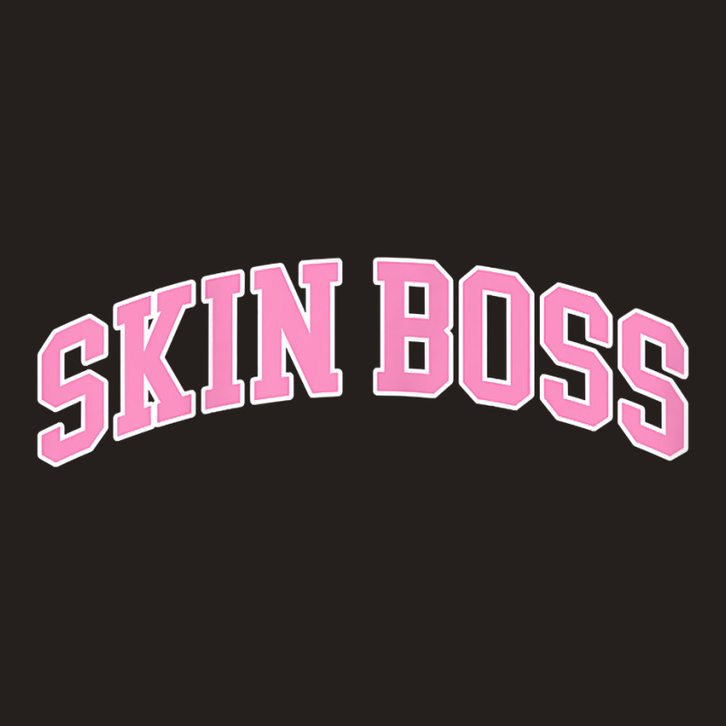 Womens Skin Boss Beautician Esthetician Cosmetology Skincare T Shirt Tank Top | Artistshot