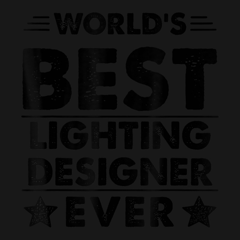 World's Best Lighting Designer Ever T Shirt Flannel Shirt by hyong5i4 | Artistshot