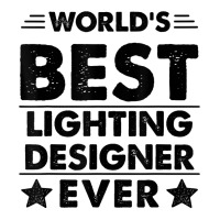 World's Best Lighting Designer Ever T Shirt 3/4 Sleeve Shirt | Artistshot