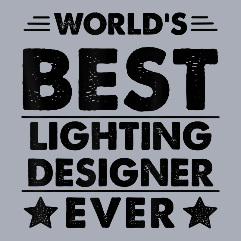 World's Best Lighting Designer Ever T Shirt Tank Dress by hyong5i4 | Artistshot