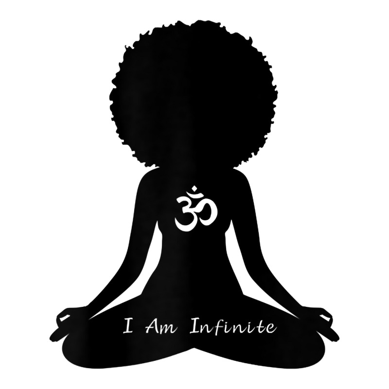 Womens I Am Infinite Black Girl Wellness Om Meditation Yoga T Shirt Youth Sweatshirt by sheritl9tl | Artistshot