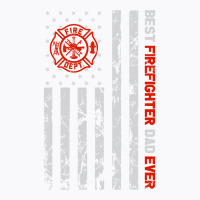 Best Firefighter Dad Ever American Flag Fireman Father Day Pullover Ho T-shirt | Artistshot