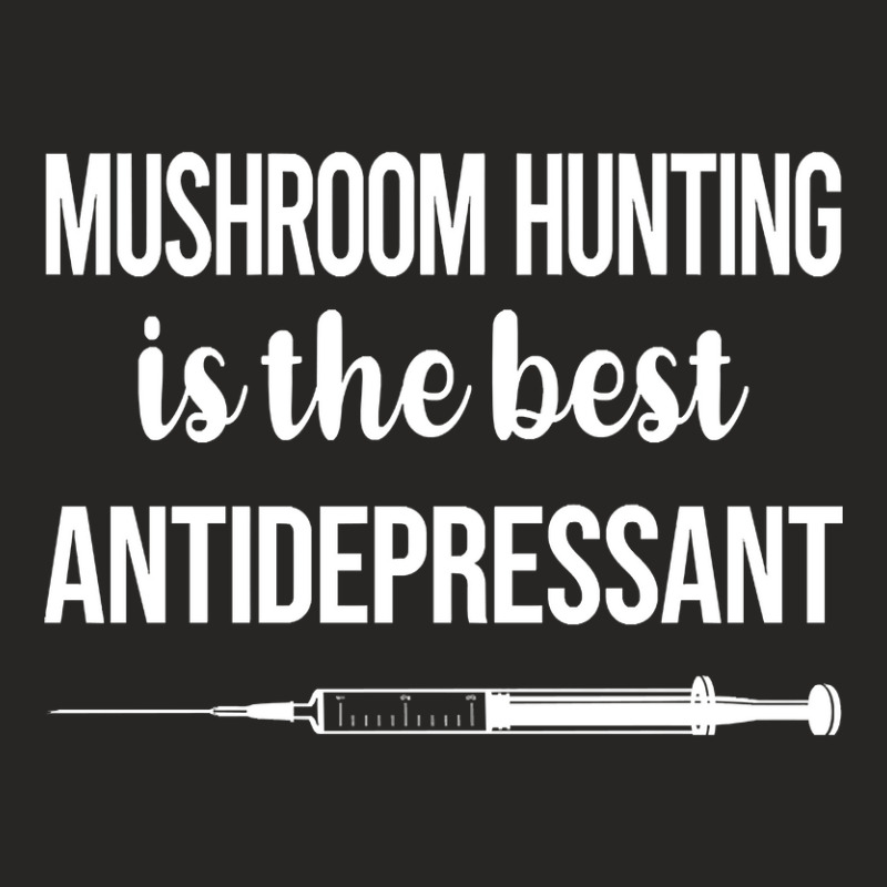 Antidepressant Mushroom Hunting Mushrooms Mushrooming Mycology Mycolog Ladies Fitted T-Shirt by samplesend0 | Artistshot