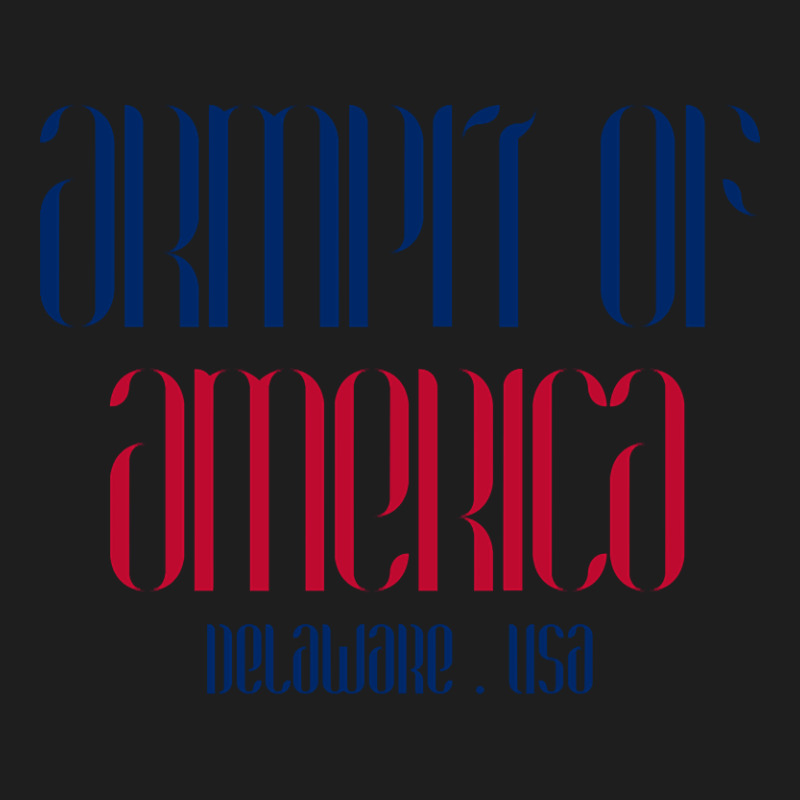 Armpit Of America, Delaware - United States Locations Classic T-shirt by ternacanuda | Artistshot