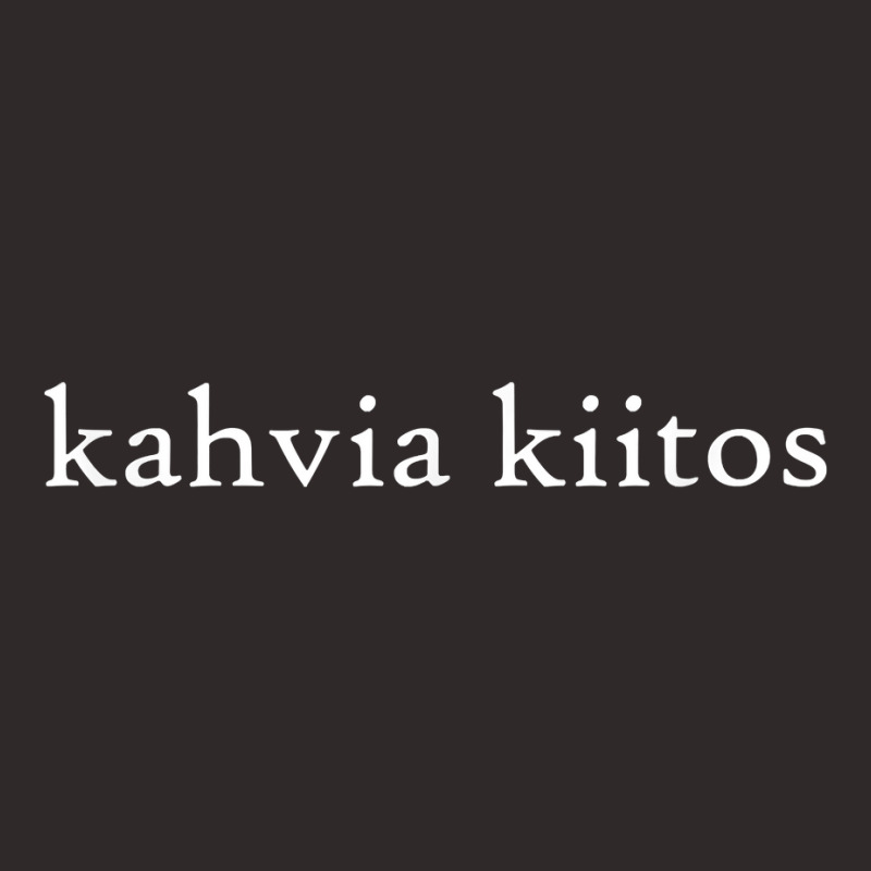 Kahvia Kiitos Coffee Please Finnish Language Group Trip Cafe T Shirt Racerback Tank by polioukhi | Artistshot