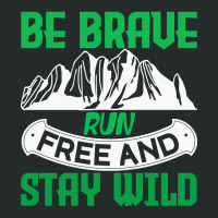 Camping Gift Be Brave Run Free And Stay Wild Women's Triblend Scoop T-shirt | Artistshot