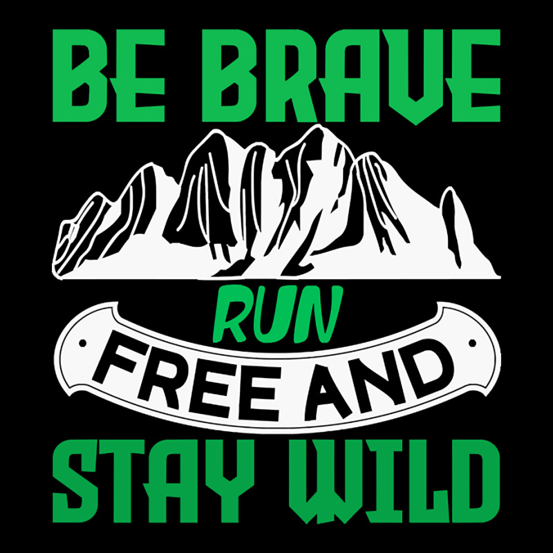 Camping Gift Be Brave Run Free And Stay Wild Women's V-Neck T-Shirt by nuanceteams169 | Artistshot