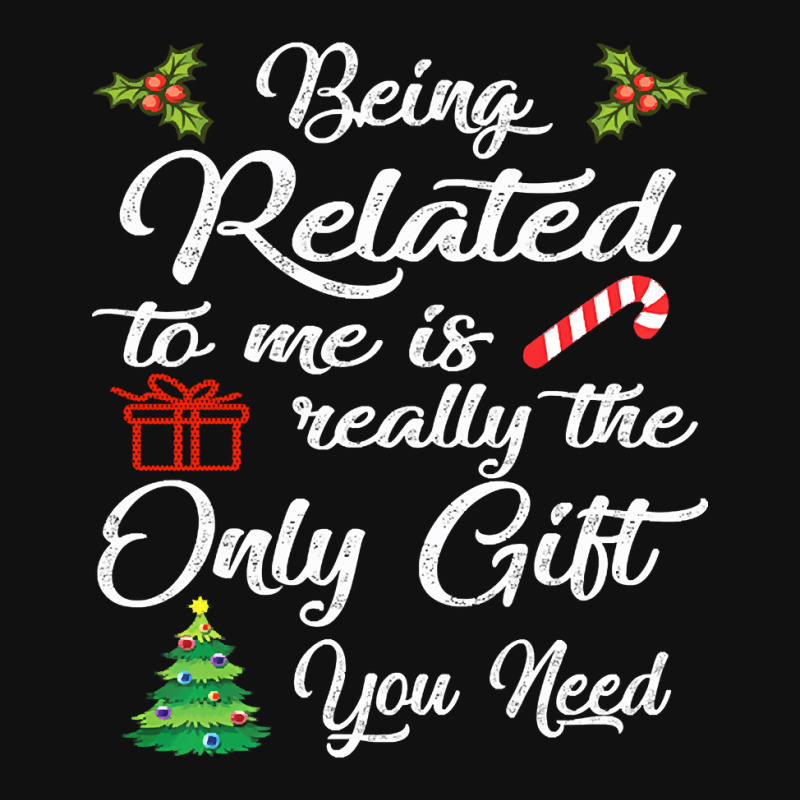 Being Related To Me Is Really The Only Gift Graphic Youth T-shirt | Artistshot