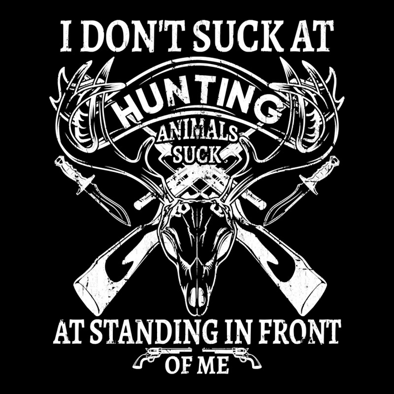 I Dont Suck At Hunting Animals Suck At Standing Predator Pullover Hood Legging by genousuv | Artistshot