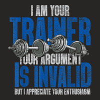 I Am Your Trainer Your Argument Is Invalid Personal Trainer T Shirt Ladies Fitted T-shirt | Artistshot