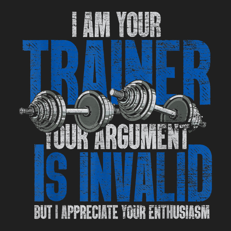 I Am Your Trainer Your Argument Is Invalid Personal Trainer T Shirt Ladies Polo Shirt by saterseim | Artistshot