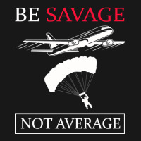 Be Savage Not Average-rxnlh Flannel Shirt | Artistshot