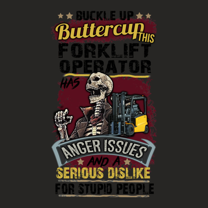 Buckle Up Buttercup This Forklift Operator Has Anger Issues And A Seri Ladies Fitted T-Shirt by TinaPeterson | Artistshot