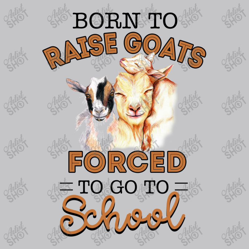 Born To Raise Goats Forced To Go To School Goat Baby Bodysuit by hoainv | Artistshot