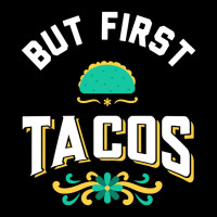 But First Tacos Pocket T-shirt | Artistshot