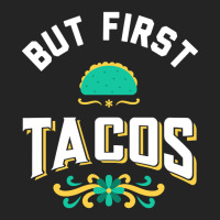 But First Tacos 3/4 Sleeve Shirt | Artistshot