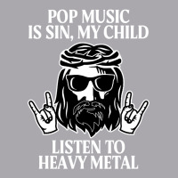 Pop Music Is Sin My Child, Listen To Heavy Metal Funny Youth 3/4 Sleeve | Artistshot